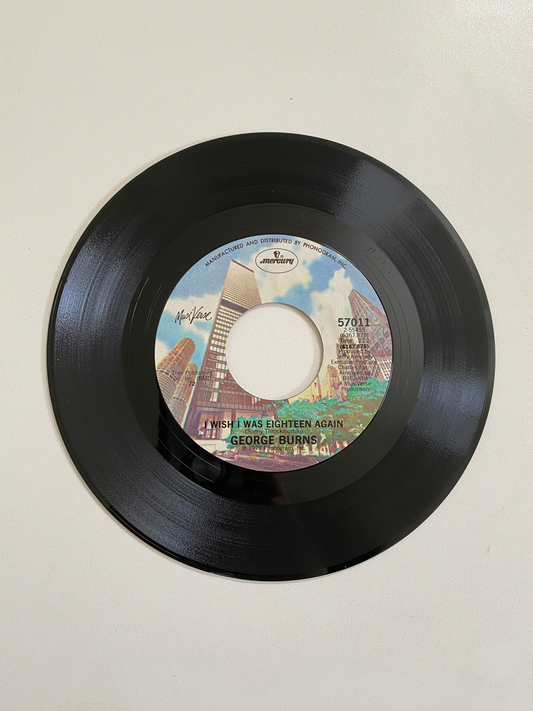 George Burns - I Wish I Was Eighteen Again | 45 The Vintedge Co.